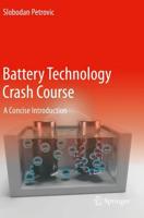 Battery Technology Crash Course : A Concise Introduction