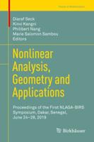 Nonlinear Analysis, Geometry and Applications : Proceedings of the First NLAGA-BIRS Symposium, Dakar, Senegal, June 24-28, 2019