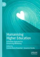 Humanising Higher Education : A Positive Approach to Enhancing Wellbeing