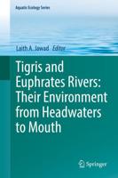 Tigris and Euphrates Rivers: Their Environment from Headwaters to Mouth