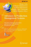 Advances in Production Management Systems. The Path to Digital Transformation and Innovation of Production Management Systems