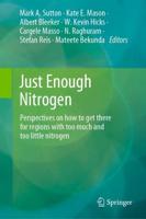 Just Enough Nitrogen : Perspectives on how to get there for regions with too much and too little nitrogen