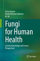 Fungi for Human Health : Current Knowledge and Future Perspectives