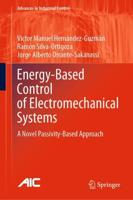 Energy-Based Control of Electromechanical Systems : A Novel Passivity-Based Approach