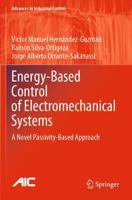 Energy-Based Control of Electromechanical Systems : A Novel Passivity-Based Approach