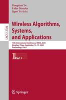 Wireless Algorithms, Systems, and Applications : 15th International Conference, WASA 2020, Qingdao, China, September 13-15, 2020, Proceedings, Part I