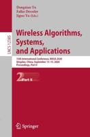Wireless Algorithms, Systems, and Applications : 15th International Conference, WASA 2020, Qingdao, China, September 13-15, 2020, Proceedings, Part II