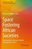 Space Fostering African Societies. Part 2 Developing the African Continent Through Space