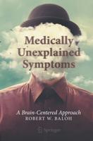 Medically Unexplained Symptoms : A Brain-Centered Approach