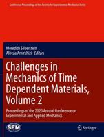 Challenges in Mechanics of Time Dependent Materials Volume 2