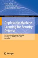 Deployable Machine Learning for Security Defense : First International Workshop, MLHat 2020, San Diego, CA, USA, August 24, 2020, Proceedings