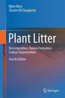 Plant Litter : Decomposition, Humus Formation, Carbon Sequestration