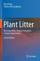 Plant Litter : Decomposition, Humus Formation, Carbon Sequestration