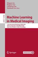 Machine Learning in Medical Imaging Image Processing, Computer Vision, Pattern Recognition, and Graphics