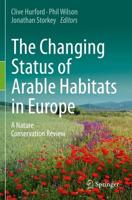 The Changing Status of Arable Habitats in Europe : A Nature Conservation Review