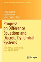 Progress on Difference Equations and Discrete Dynamical Systems : 25th ICDEA, London, UK, June 24-28, 2019