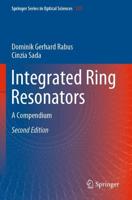 Integrated Ring Resonators : A Compendium