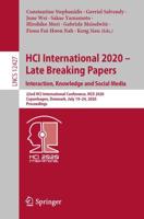 HCI International 2020 - Late Breaking Papers: Interaction, Knowledge and Social Media Information Systems and Applications, Incl. Internet/Web, and HCI