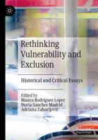 Rethinking Vulnerability and Exclusion : Historical and Critical Essays