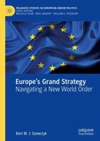 Europe's Grand Strategy : Navigating a New World Order