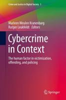 Cybercrime in Context : The human factor in victimization, offending, and policing