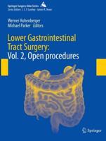 Lower Gastrointestinal Tract Surgery. Vol. 2 Open Procedures