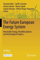 The Future European Energy System : Renewable Energy, Flexibility Options and Technological Progress