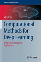 Computational Methods for Deep Learning : Theoretic, Practice and Applications