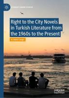 Right to the City Novels in Turkish Literature from the 1960S to the Present