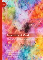 Creativity at Work : A Festschrift in Honor of Teresa Amabile