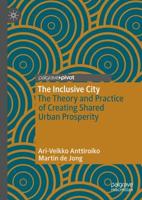 The Inclusive City : The Theory and Practice of Creating Shared Urban Prosperity