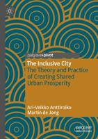 The Inclusive City : The Theory and Practice of Creating Shared Urban Prosperity