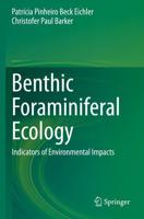 Benthic Foraminiferal Ecology : Indicators of Environmental Impacts