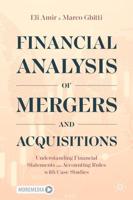 Financial Analysis of Mergers and Acquisitions : Understanding Financial Statements and Accounting Rules with Case Studies