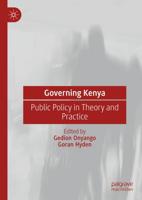 Governing Kenya : Public Policy in Theory and Practice