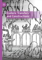 Esoteric Transfers and Constructions : Judaism, Christianity, and Islam