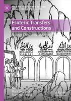 Esoteric Transfers and Constructions : Judaism, Christianity, and Islam