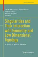 Singularities and Their Interaction With Geometry and Low Dimensional Topology