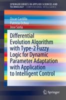 Differential Evolution Algorithm With Type-2 Fuzzy Logic for Dynamic Parameter Adaptation With Application to Intelligent Control. SpringerBriefs in Computational Intelligence