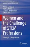 Women and the Challenge of STEM Professions : Thriving in a Chilly Climate