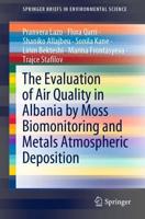 The Evaluation of Air Quality in Albania by Moss Biomonitoring and Metals Atmospheric Deposition