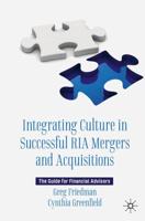 Integrating Culture in Successful RIA Mergers and Acquisitions : The Guide for Financial Advisors