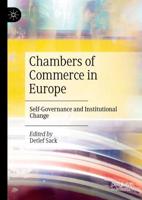 Chambers of Commerce in Europe : Self-Governance and Institutional Change