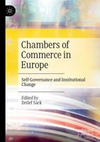 Chambers of Commerce in Europe : Self-Governance and Institutional Change