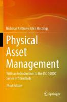 Physical Asset Management : With an Introduction to the ISO 55000 Series of Standards