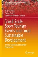Small Scale Sport Tourism Events and Local Sustainable Development : A Cross-National Comparative Perspective