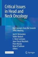 Critical Issues in Head and Neck Oncology : Key Concepts from the Seventh THNO Meeting