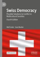 Swiss Democracy : Possible Solutions to Conflict in Multicultural Societies