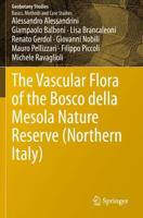 The Vascular Flora of the Bosco Della Mesola Nature Reserve (Northern Italy)
