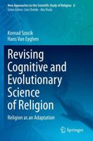 Revising Cognitive and Evolutionary Science of Religion : Religion as an Adaptation